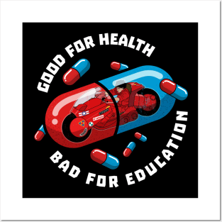 Akira pills - good for health bad for education Posters and Art